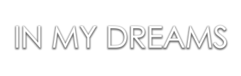 In My Dreams In My Dreams