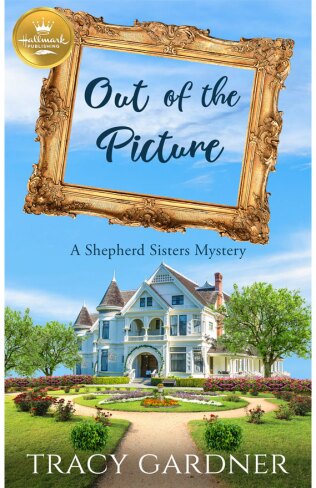 Out of the Picture: A Shepherd Sisters Mystery